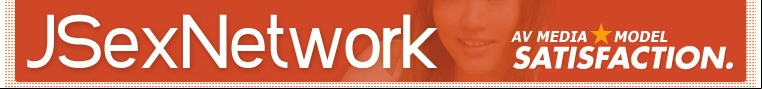 JSexNetwork.com AV Media + Model Satisfaction